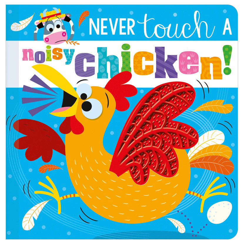Never Touch a Noisy Chicken!