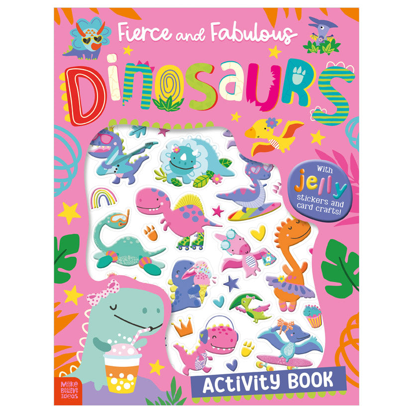 Fierce and Fabulous Dinosaurs Activity Book