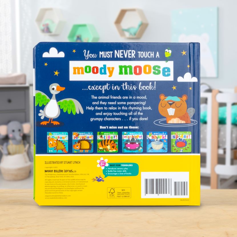 Never Touch a Moody Moose!