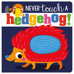 Never Touch a Hedgehog!