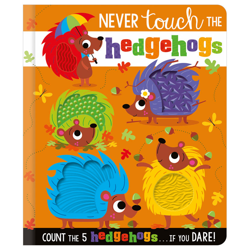 Never Touch the Hedgehogs
