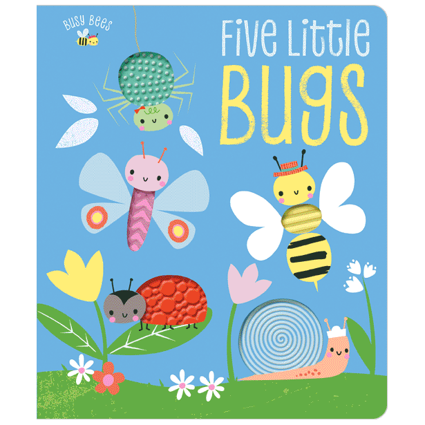 Cover of Busy Bees Five Little Bugs (9781788436830)