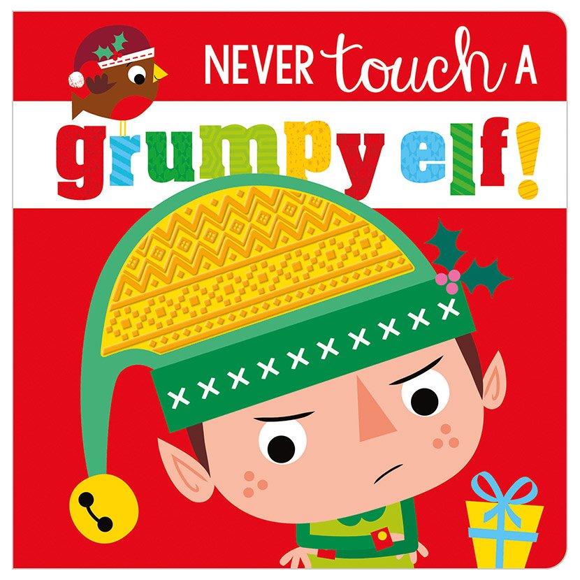 First Spread of Never Touch a Grumpy Elf! (9781789470482)