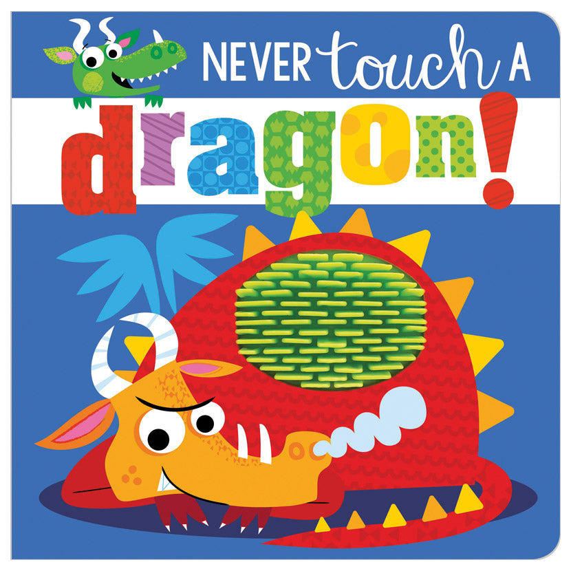 Never Touch a Dragon!