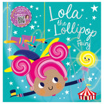 Lola the Lollipop Fairy (9781803374451) by Make Believe Ideas