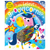 Do You Believe in Groovicorns? (9781786929303) by Make Believe Ideas
