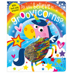 Do You Believe in Groovicorns? (9781786929303) by Make Believe Ideas