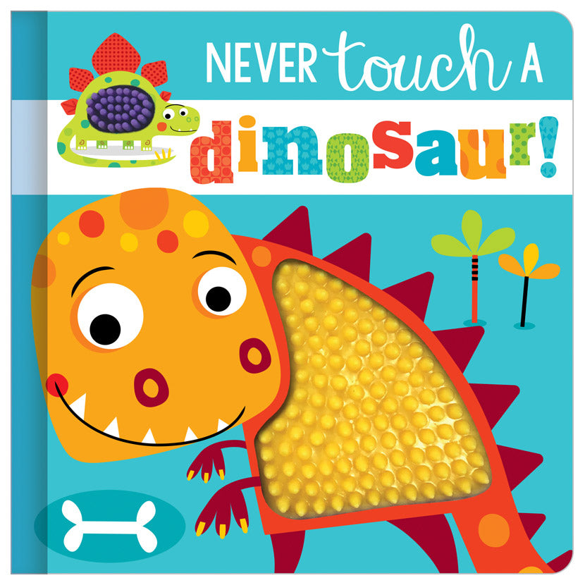 Never Touch a Dinosaur!