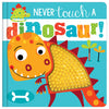 Never Touch a Dinosaur!