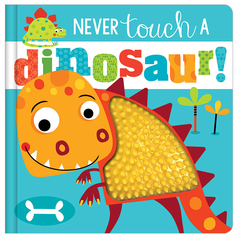 Never Touch a Dinosaur!