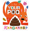 Is That Your Poo, Kangaroo? (9781789472691) by Make Believe Ideas