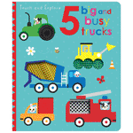 Cover of Touch and Explore 5 Big and Busy Trucks (9781789476101)