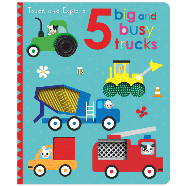 Cover of Touch and Explore 5 Big and Busy Trucks (9781789476101)