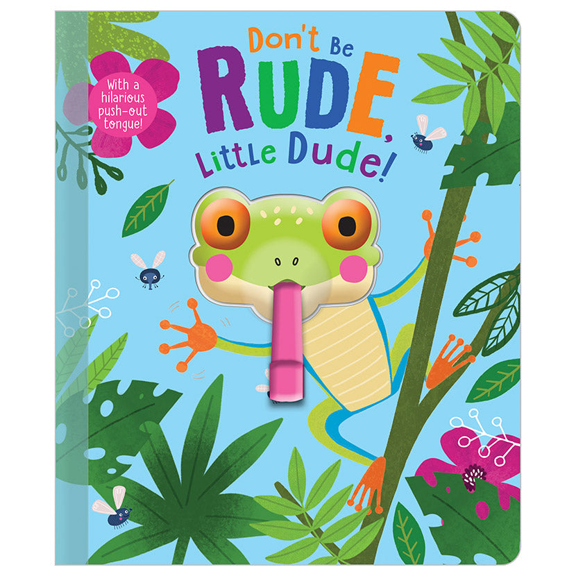 Don't Be Rude, Little Dude!