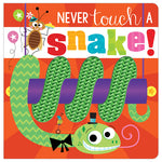 Never Touch a Snake!