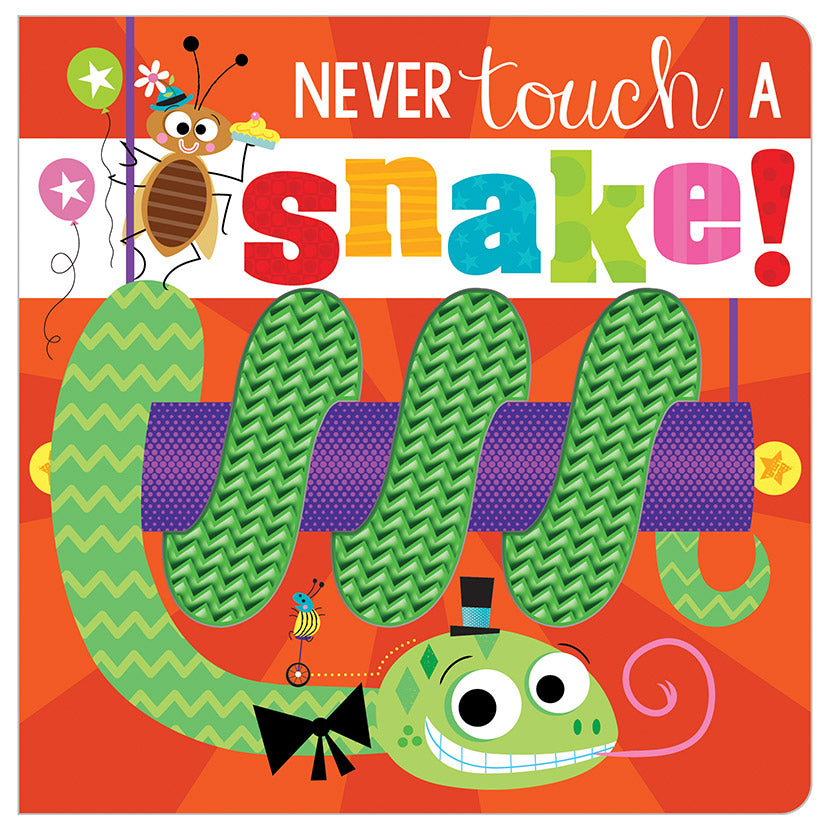 Never Touch a Snake!