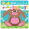 Never Touch a Grumpy Bunny!