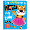 I've Never Seen a Tiger in a Tutu!