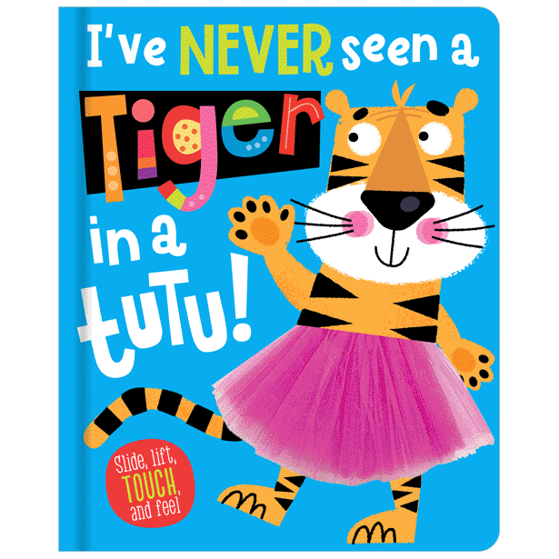 Cover of I've Never Seen a Tiger in a Tutu! (9781800582842)