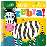 Never Touch a Zebra!