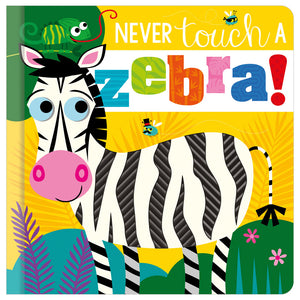 Never Touch a Zebra!