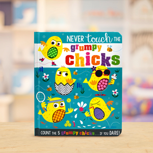 Never Touch the Grumpy Chicks