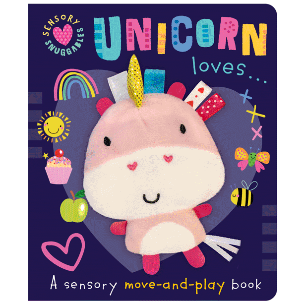 Cover of Sensory Snuggables Unicorn Loves . . . (9781803372655)