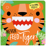 Cover of Never Feed a Tiger! (9781803372853)
