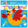 Never Touch a Noisy Chicken!