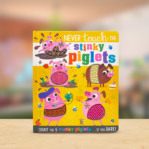 Never Touch the Stinky Piglets