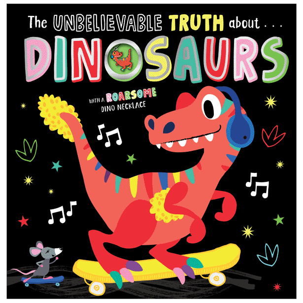 Cover of The Unbelievable Truth About Dinosaurs (9781803370958)