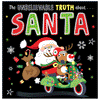 Cover of The Unbelievable Truth about Santa (9781805446125)