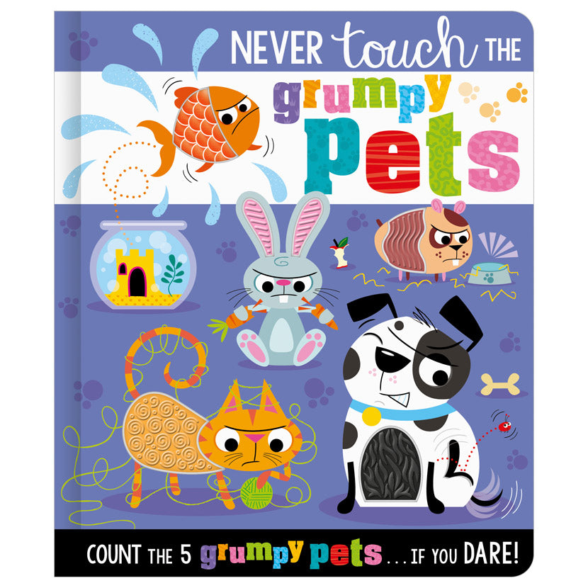 Never Touch the Grumpy Pets