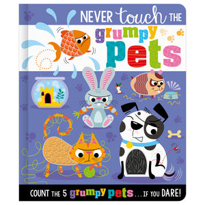 Never Touch the Grumpy Pets