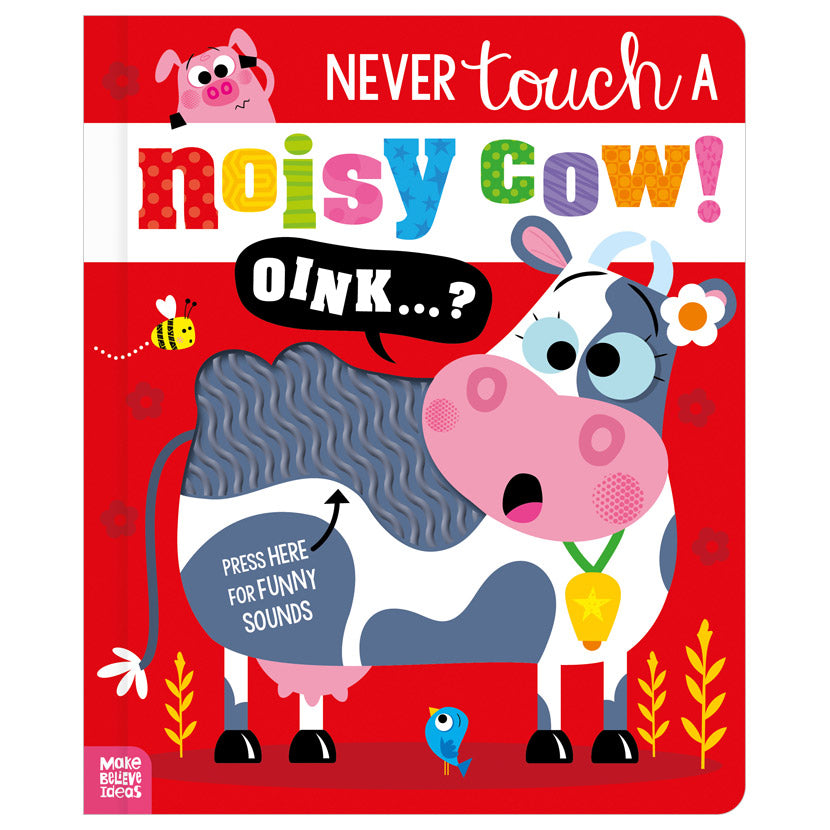 Never Touch a Noisy Cow!