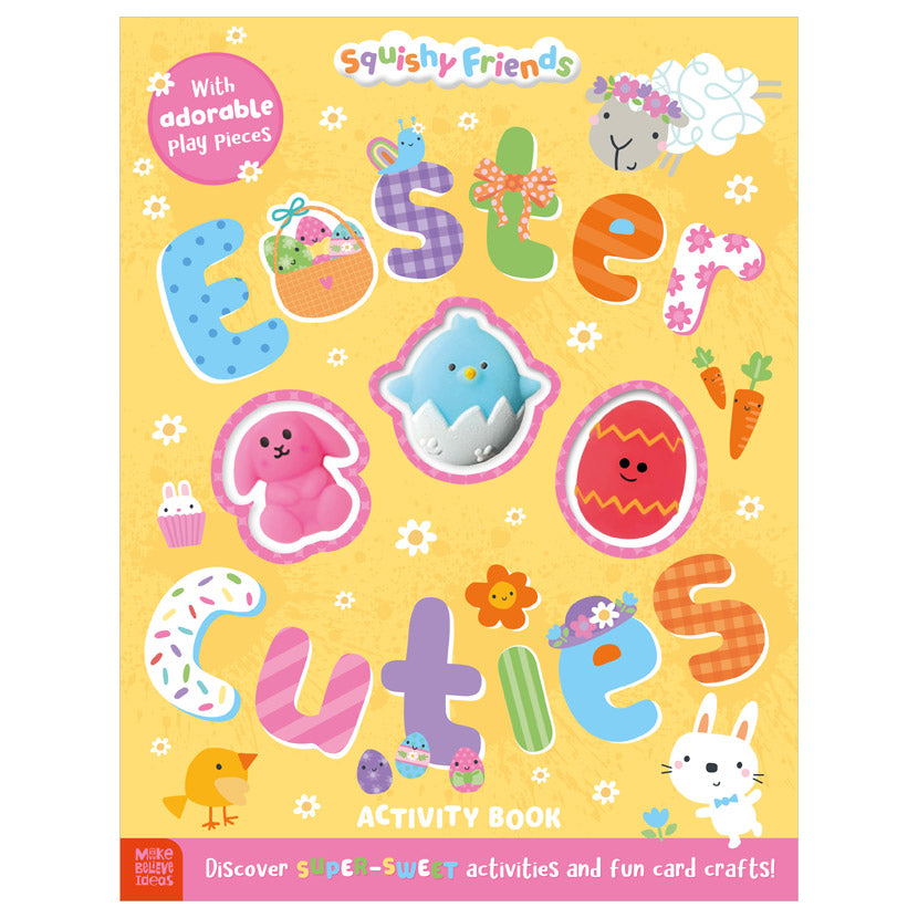 Squishy Friends: Easter Cuties Activity Book (9781836425755) by Make Believe Ideas