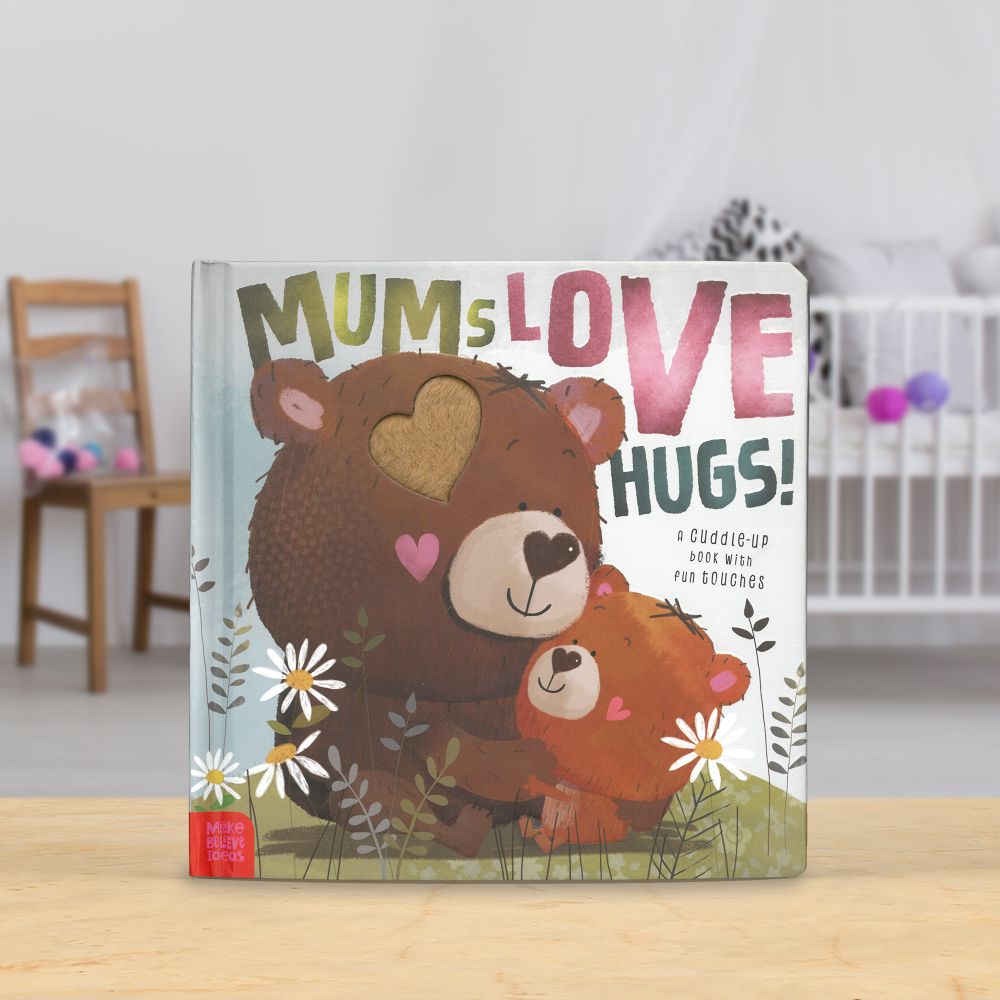 Mums Love Hugs!