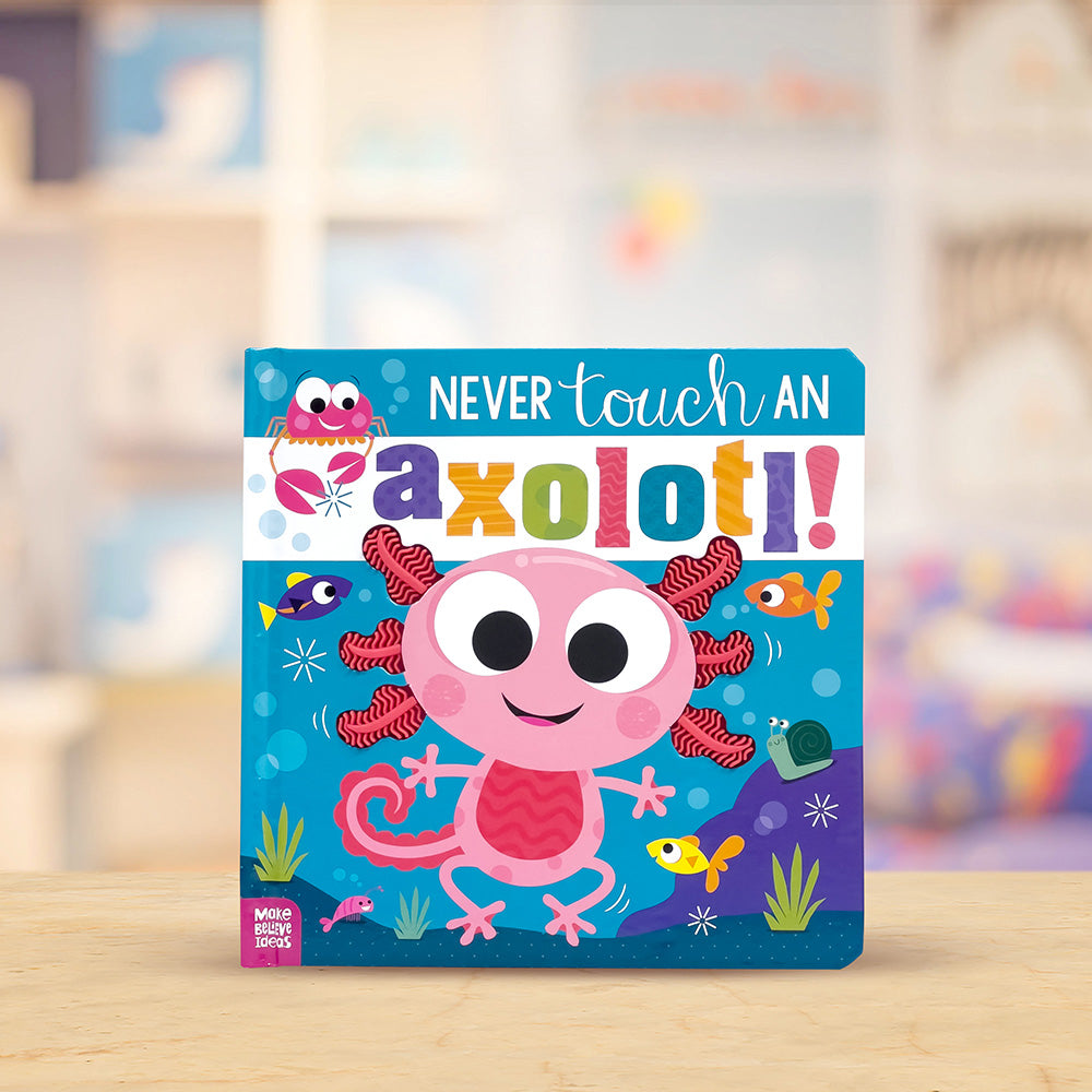 Never Touch an Axolotl!