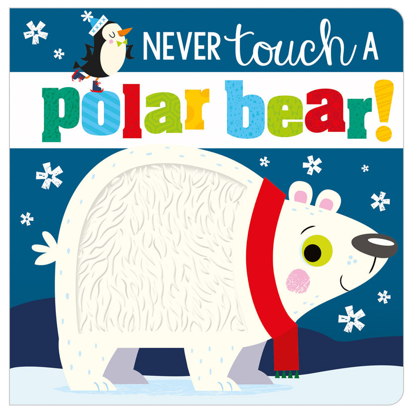 Product image 1 of Never Touch a Polar Bear!, a board book for ages 0+, by Make Believe Ideas.